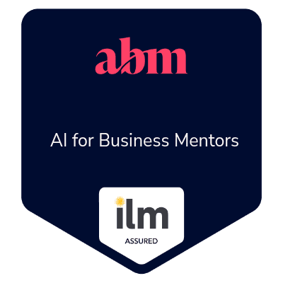 AI for Business Mentors, ILM Assured